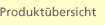 Produktuebersicht