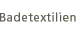 badetextilien